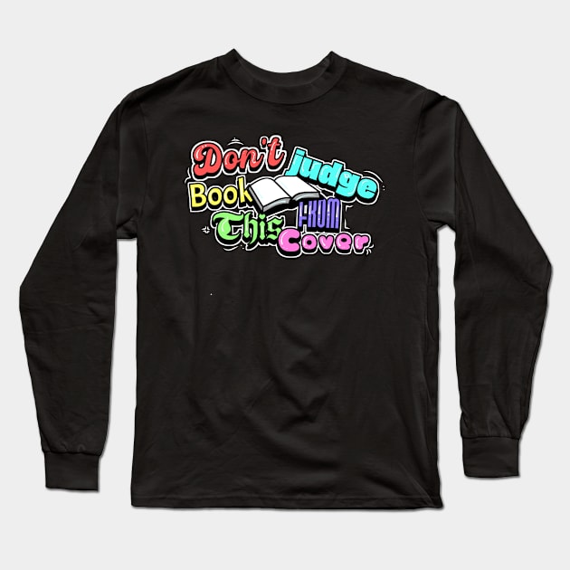 Dont judge book from cover Long Sleeve T-Shirt by Cahya. Id